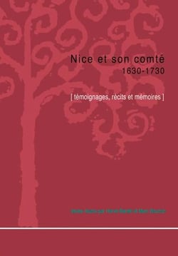 Nice et son comté 1630-1730 - témoignages, récits et mémoires