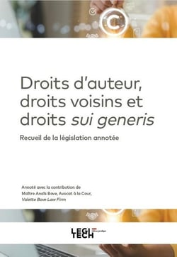 Droit d'auteur, droits voisins et droits sui generis : Recueil de la législation annotée