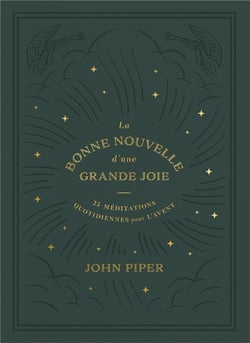 La bonne nouvelle d'une grande joie : 25 méditations quotidiennes pour l'avent