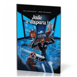 Les explorateurs Tome 2 : Jade a disparu !