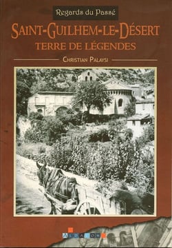 Saint-guilhem-le-desert, terre de légendes