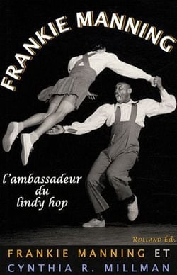 Frankie Manning, l'ambassadeur du Lindy Hop