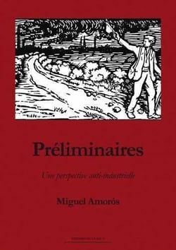 Préliminaires - une perspective anti-industrielle