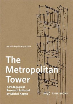 The metropolitan tower : A Pedagogical Research Initiated by Michel Kagan