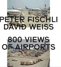 Peter fischli & david weiss: 800 views of airports