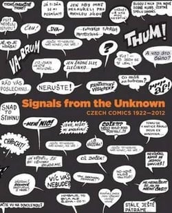 Signals from unknown - czech comics, 1922-2012