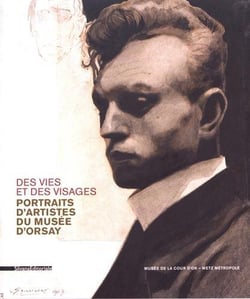 Des vies et des visages - portraits d'artistes du musée d'orsay