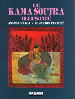 Le kama soutra illustre. ananga ranga le jardin parfume