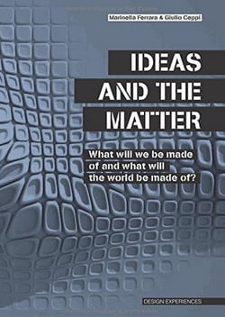 The ideas and the matter - what will we be made of and what will the world be made of?