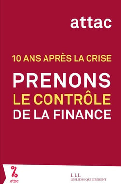 10 ans après la crise - prenons le contrôle de la finance