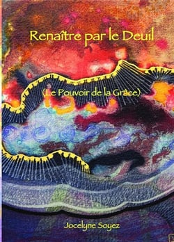 Renaître par le deuil - le pouvoir de la grâce