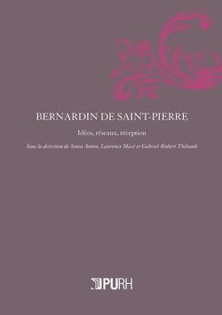 Bernardin de Saint-Pierre : Idées, réseaux, réception