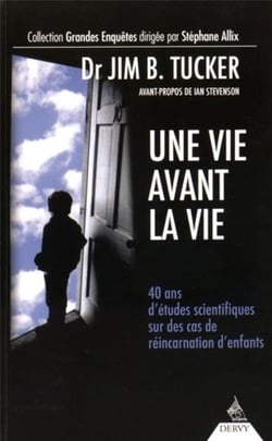 Une vie avant la vie - des enfants racontent leurs vies antérieures