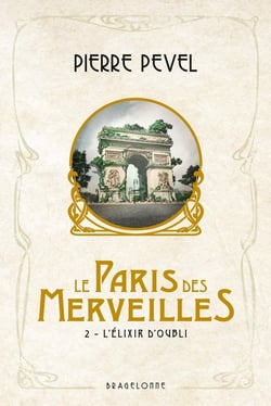 Le Paris des merveilles Tome 2 : l'élixir d'oubli