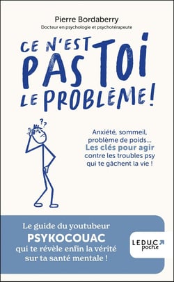 Ce n'est pas toi le problème ! : Anxiété, sommeil, problème de poids... Les clés pour agir contre les troubles psy qui te gâchent la vie !