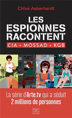 Les espionnes racontent - CIA, Mossad, KGB