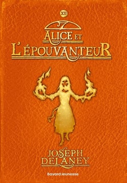 L'épouvanteur Tome 12 : Alice et l'épouvanteur
