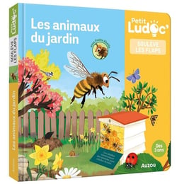Soulève les rabats : Les animaux du jardin