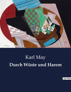 Durch Wüste und Harem : Ein Abenteuer in der Sahara: Auf der Spur von Mordern und Geheimnissen