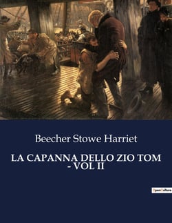 LA CAPANNA DELLO ZIO TOM - VOL II : Un viaggio di fede e resistenza nel cuore dell'America schiavista