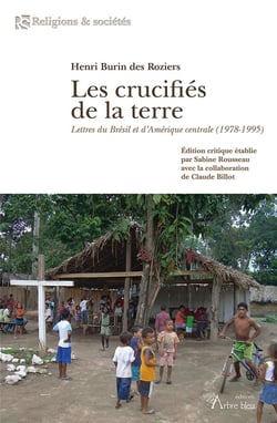 Les crucifiés de la terre : lettres du Brésil et d'Amérique centrale (1978-1995)