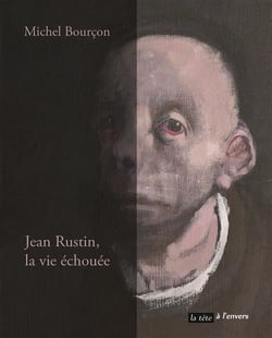 Jean rustin, la vie échouée