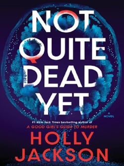 Not Quite Dead Yet : A Novel