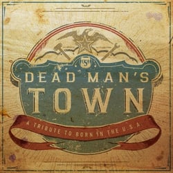 Dead Man's Town A Tribute To Born In The USA