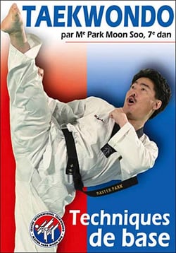 Taekwondo - Techniques de base par Maître Park Moon Soo (7ème Dan)