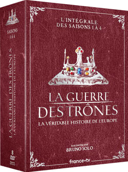 La Guerre des trônes, la véritable histoire de l'Europe - L'intégrale des saisons 1 à 4