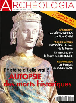 Archéologia n° 587 - Autopsie des morts célèbres - mai 2020