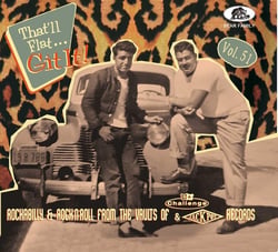 That'll Flat Git It! Vol. 51 - Rockabilly & Rock 'n' Roll From The Vaults Of Challenge & Jackp...