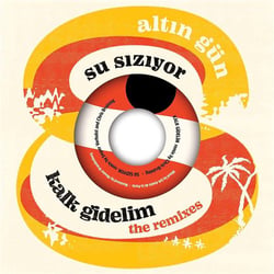 Kalk Gidelim (Remix) + Su Siziyor (Remix)