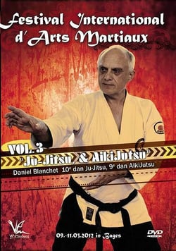 Festival international d'arts martiaux : Ju-Jitsu & Aikijutsu - Vol. 3