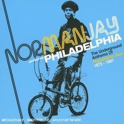 Norman Jay Presents Philadelphia the underground anthems 1973-1981