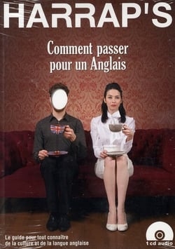 Harrap's Comment passer pour un anglais