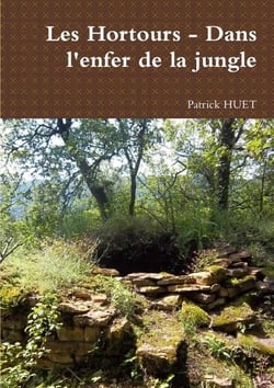 Les Hortours - dans l'enfer de la jungle