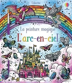 L'arc-en-ciel - La peinture magique