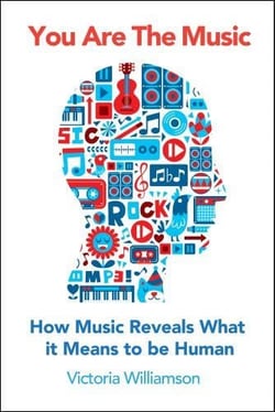 You are the music: how music reveals what it means to be human