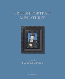 British portrait miniatures from the Thomson Collection