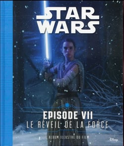 Star wars vii - l'album illustré du film