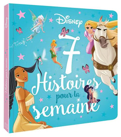 7 histoires pour la semaine : Disney Princesses : princesses et fées