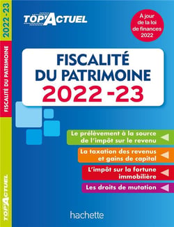 Top'actuel : fiscalité du patrimoine (édition 2022/2023)