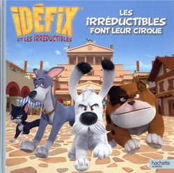 Idéfix - Les Irréductibles font leur cirque