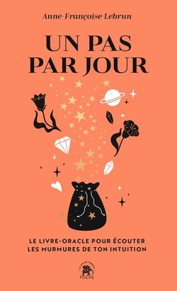Un pas par jour : Le livre-oracle pour écouter les murmures de ton intuition