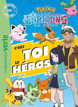 Pokémon - Les Horizons : C'est toi le héros