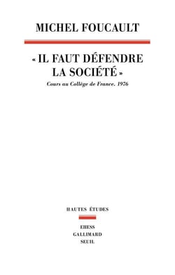Il faut défendre la société - cours au Collège de France, 1976