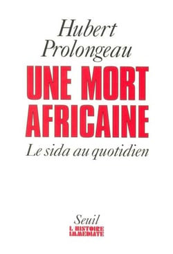 Une mort africaine. le sida au quotidien