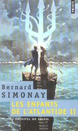 Les enfants de l'atlantide Tome 2 - l'archipel du soleil