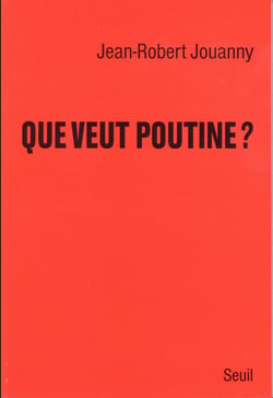 Que veut Poutine ? comprendre la politique étrangère de la Russie